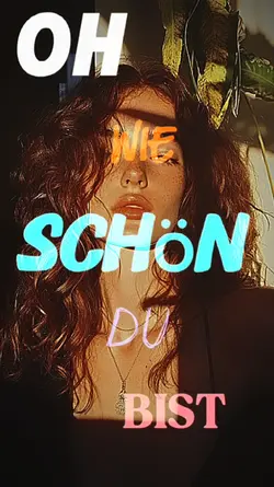 wie schőn du bist