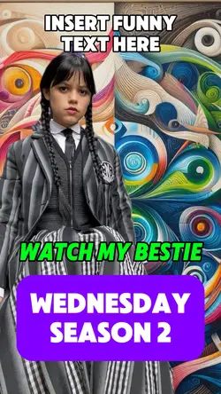 Watch my bestie