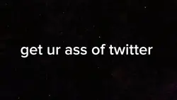 get off twitter!