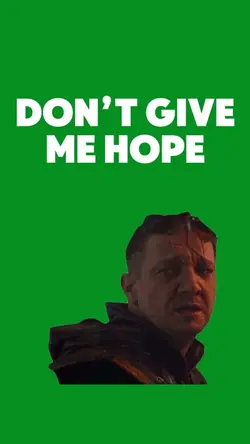 Don’t give me hope