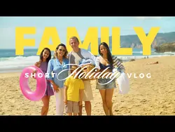 Family Holiday Vlog 