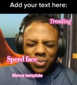 Speed meme face
