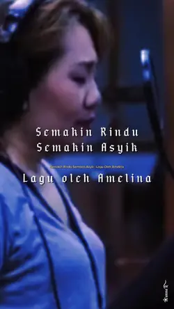 Semakin Rindu Semaki