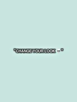 change your look 