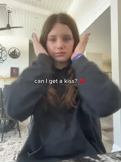 Can I get a kiss?