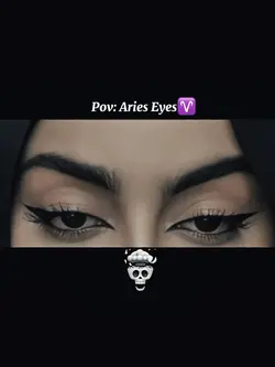 Pov Aries Eyes 