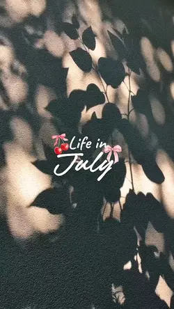 Life in July
