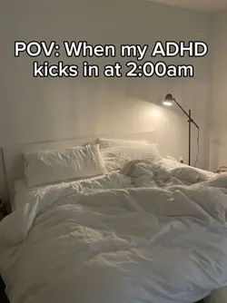my ADHD kicks at 2am