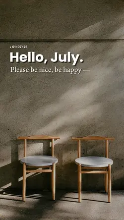 Hello July 2026
