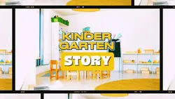 KINDERGARTEN STORY