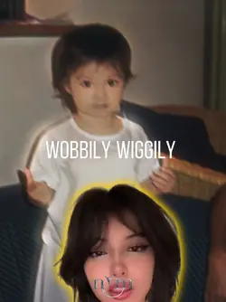Wobbily glowup