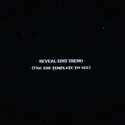 Reveal edit trend !!