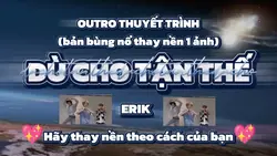 OUTRO THUYẾT TRÌNH 2