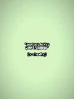 you have to kiss