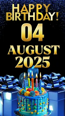 Birthday 04 Aug 2025