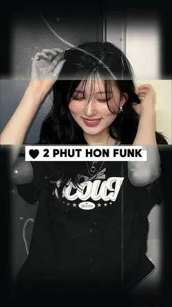 2 PHUT HON FUNK