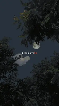 Eyes don't lie