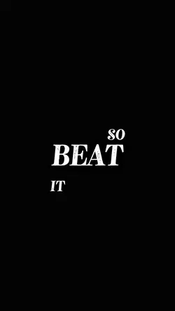 so beat it