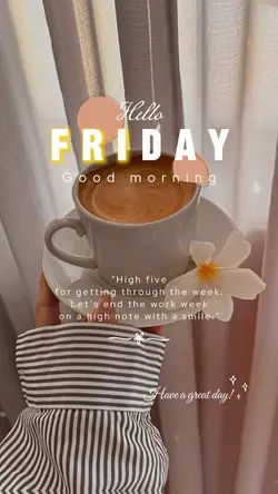 Good morning Friday