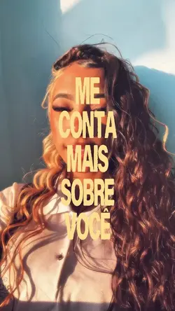 me conta sobre você 