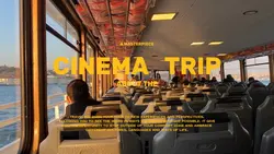 CINEMA TRIP