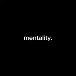 mentality.
