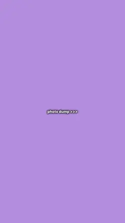 Photo dump >>>