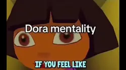 DoraMentality