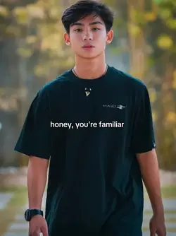 honey youre familiar