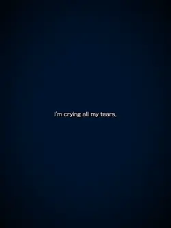 crying all my things