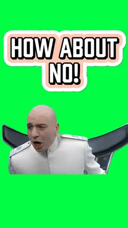 HOW ABOUT NO!
