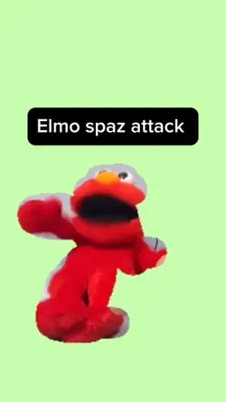 Elmo spaz attack 