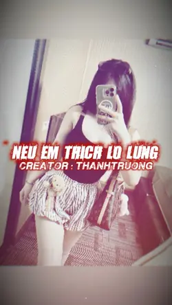 NẾU EM THÍCH LƠ LỬNG