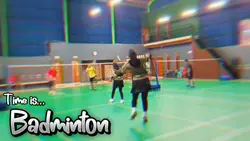 badminton is Time,,