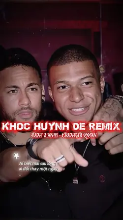 Khóc Huynh Đệ remix