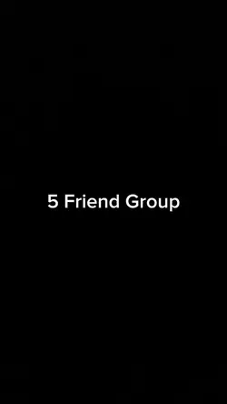 5 friend group