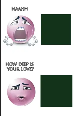 How deep is ur love?