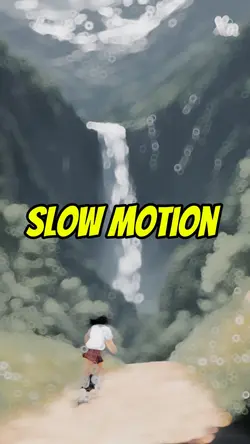 Slow motion 