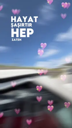 Hayat Şaşırtır Hep 💖