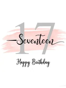 sweet seventeen
