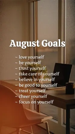 August Goals