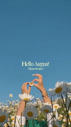 Hello August
