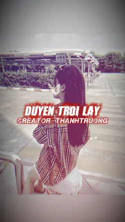 DUYÊN TRỜI LẤY REMIX