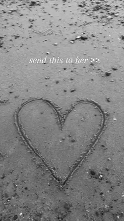send this to her <3