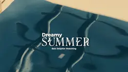 DREAMY SUMMER