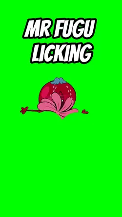 Mr Fugu Licking 