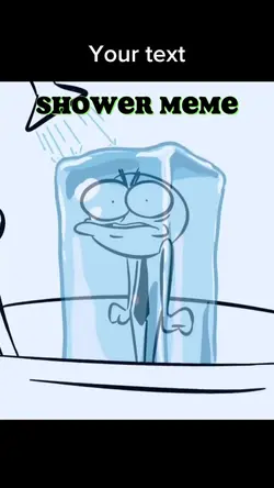 Shower meme 