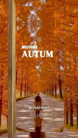 WELCOME AUTUMN
