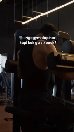 Gym tiap hari,Tapi..