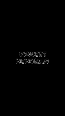 CONCERT MEMORIES